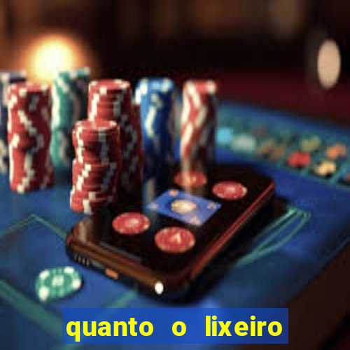 quanto o lixeiro ganha por ano